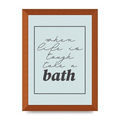 Bathroom Take A Bath Grey" Art For The Home - A4 framed