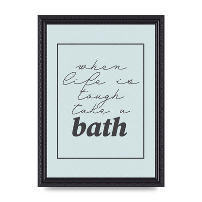Bathroom Take A Bath Grey" Art For The Home - A4 framed