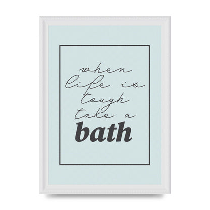 Bathroom Take A Bath Grey" Art For The Home - A4 framed