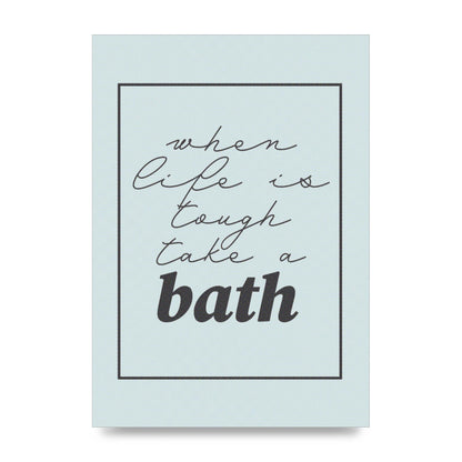 Bathroom Take A Bath Grey" Art For The Home - unframed print