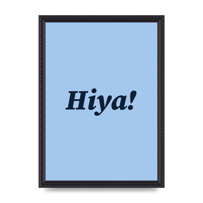 Hiya Printed Poster - A3 framed