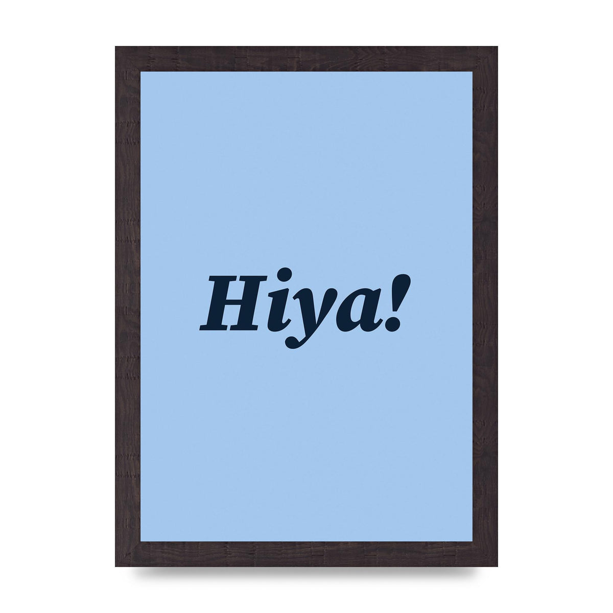 Hiya Printed Poster - A4 framed