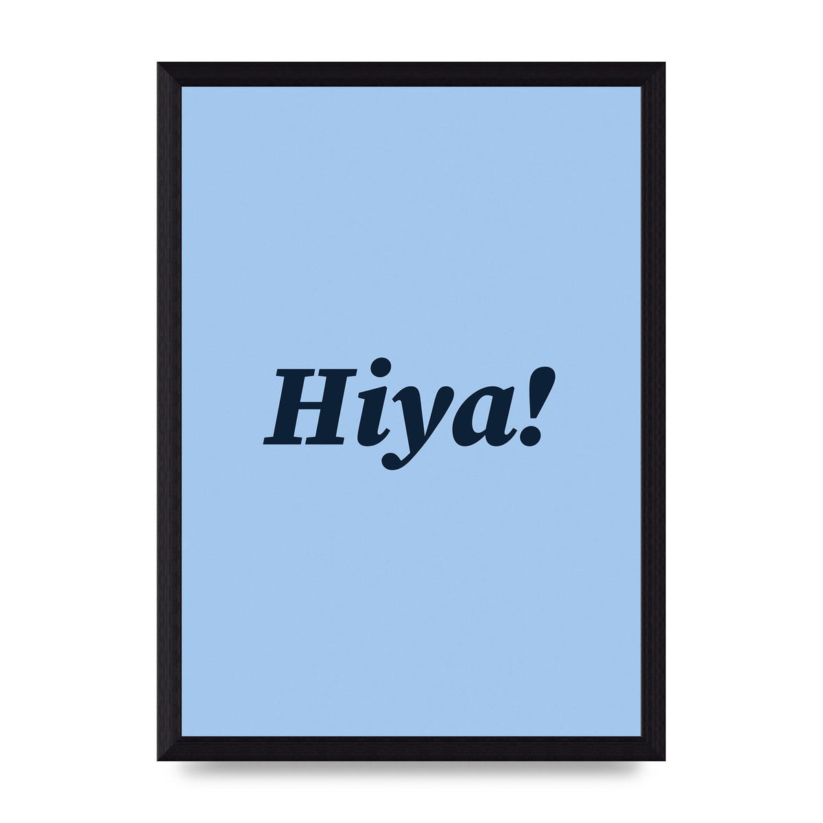 Hiya Printed Poster - A4 framed
