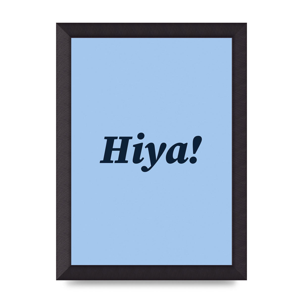 Hiya Printed Poster - A4 framed