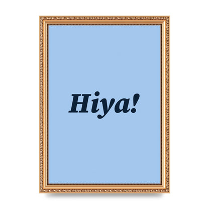 Hiya Printed Poster - A4 framed