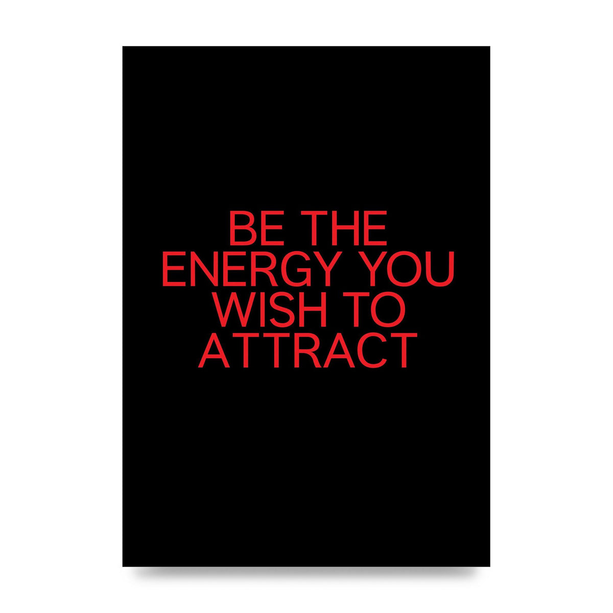 Be The Energy You Wish To Attract Inspirational Quote" Wall Art - unframed print
