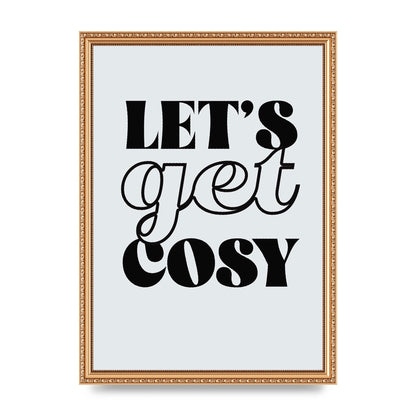 Lets Get Cosy Black White" Printed Poster - A3 framed