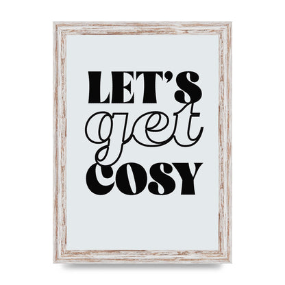 Lets Get Cosy Black White" Printed Poster - A4 framed