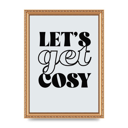 Lets Get Cosy Black White" Printed Poster - A4 framed