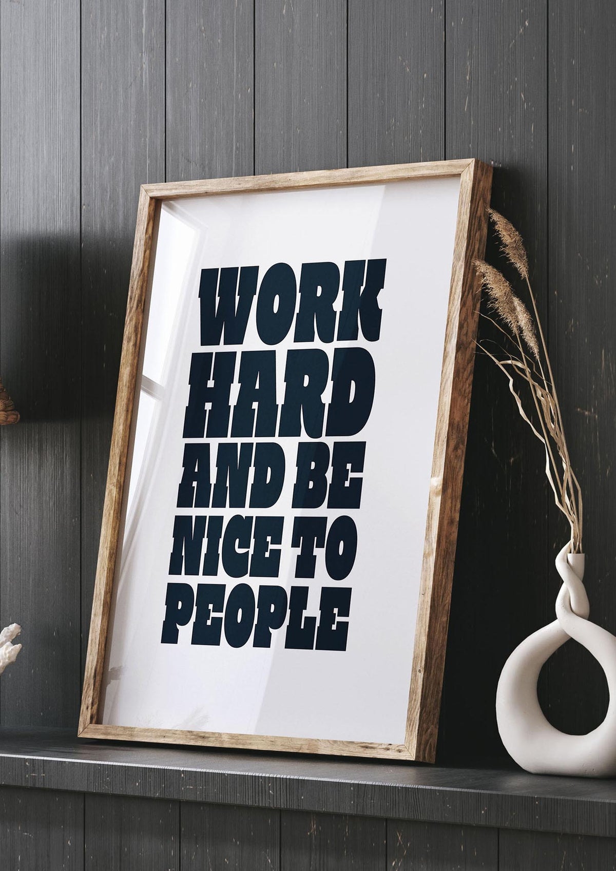 Work Hard And Be Nice To People Quote" Art For The Home - living room 3