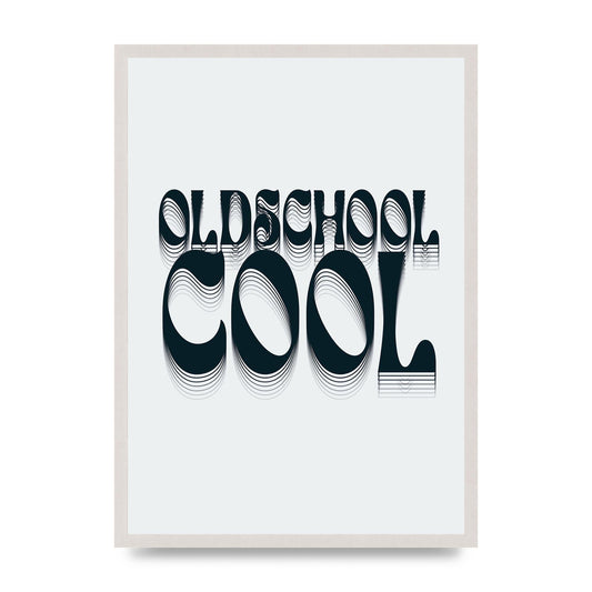 Oldschool Cool Retro" Printed Poster - A2 framed