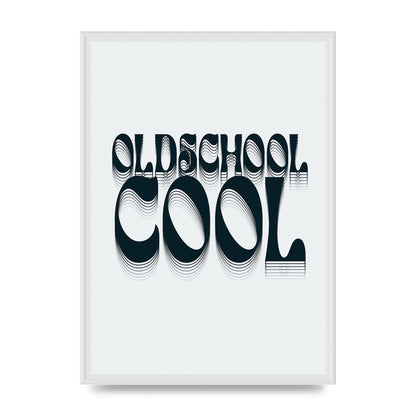 Oldschool Cool Retro" Printed Poster - A2 framed