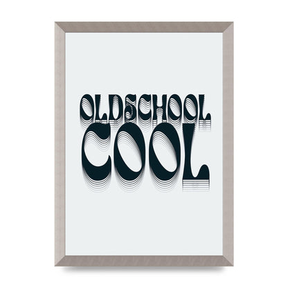 Oldschool Cool Retro" Printed Poster - A3 framed