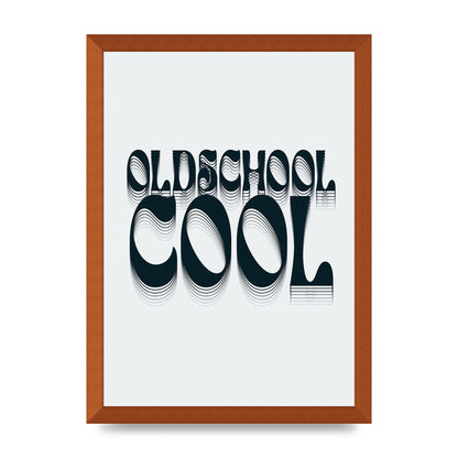 Oldschool Cool Retro" Printed Poster - A3 framed