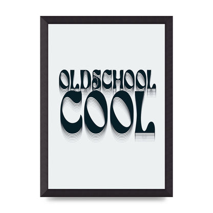Oldschool Cool Retro" Printed Poster - A3 framed