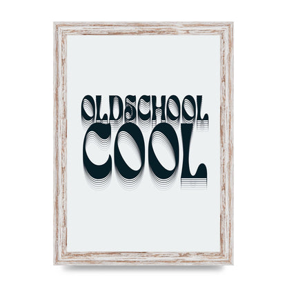 Oldschool Cool Retro" Printed Poster - A4 framed