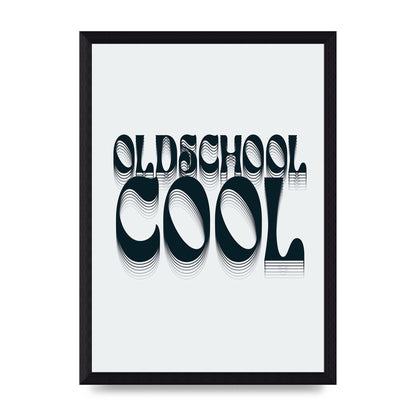 Oldschool Cool Retro" Printed Poster - A4 framed