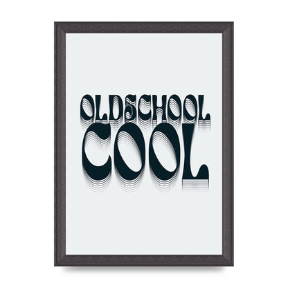 Oldschool Cool Retro" Printed Poster - A4 framed