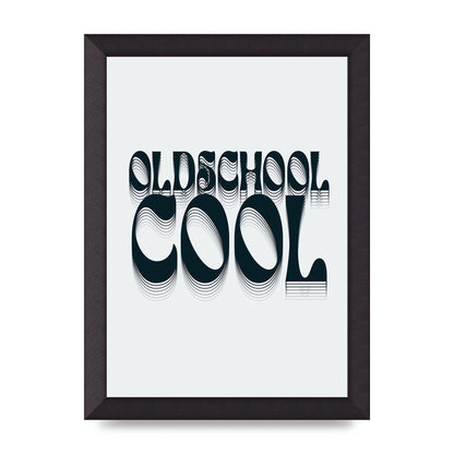 Oldschool Cool Retro" Printed Poster - A4 framed
