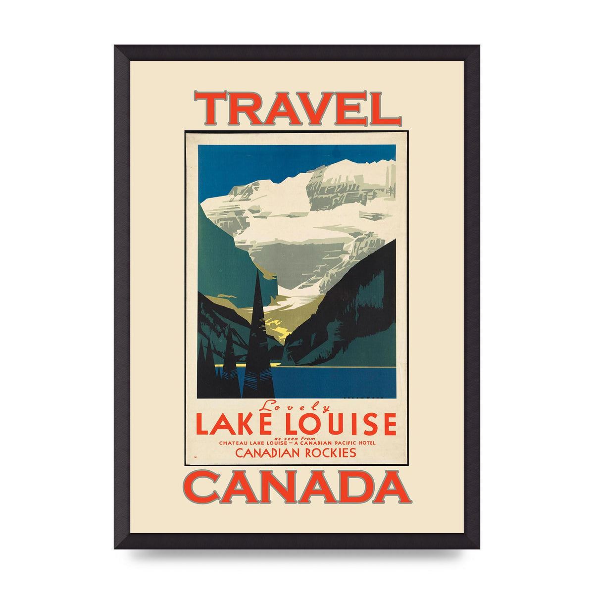 Travel Poster Lake Louise Canadian Rockies Canada Printed Poster - A2 framed