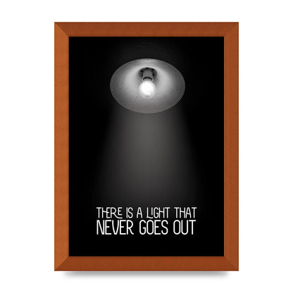 There Is A Light That Never Goes Out Wall Art - A4 framed