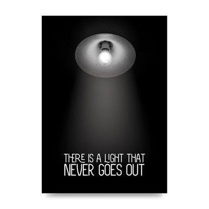 There Is A Light That Never Goes Out Wall Art - unframed print