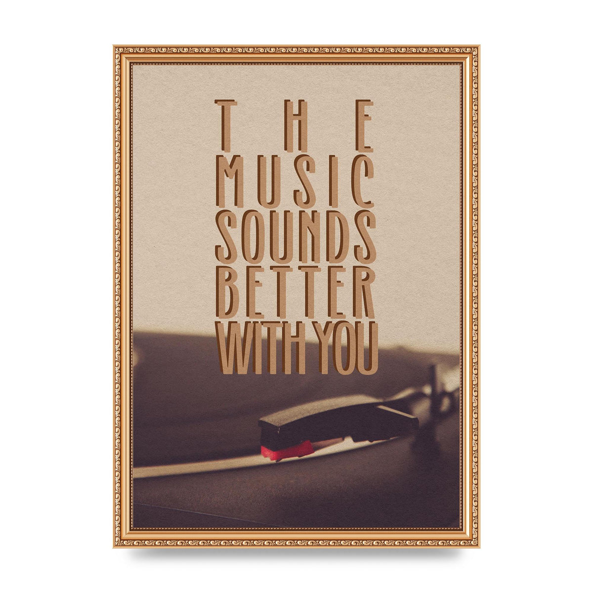 The Music Sounds Better With You" Art For The Home - A3 framed