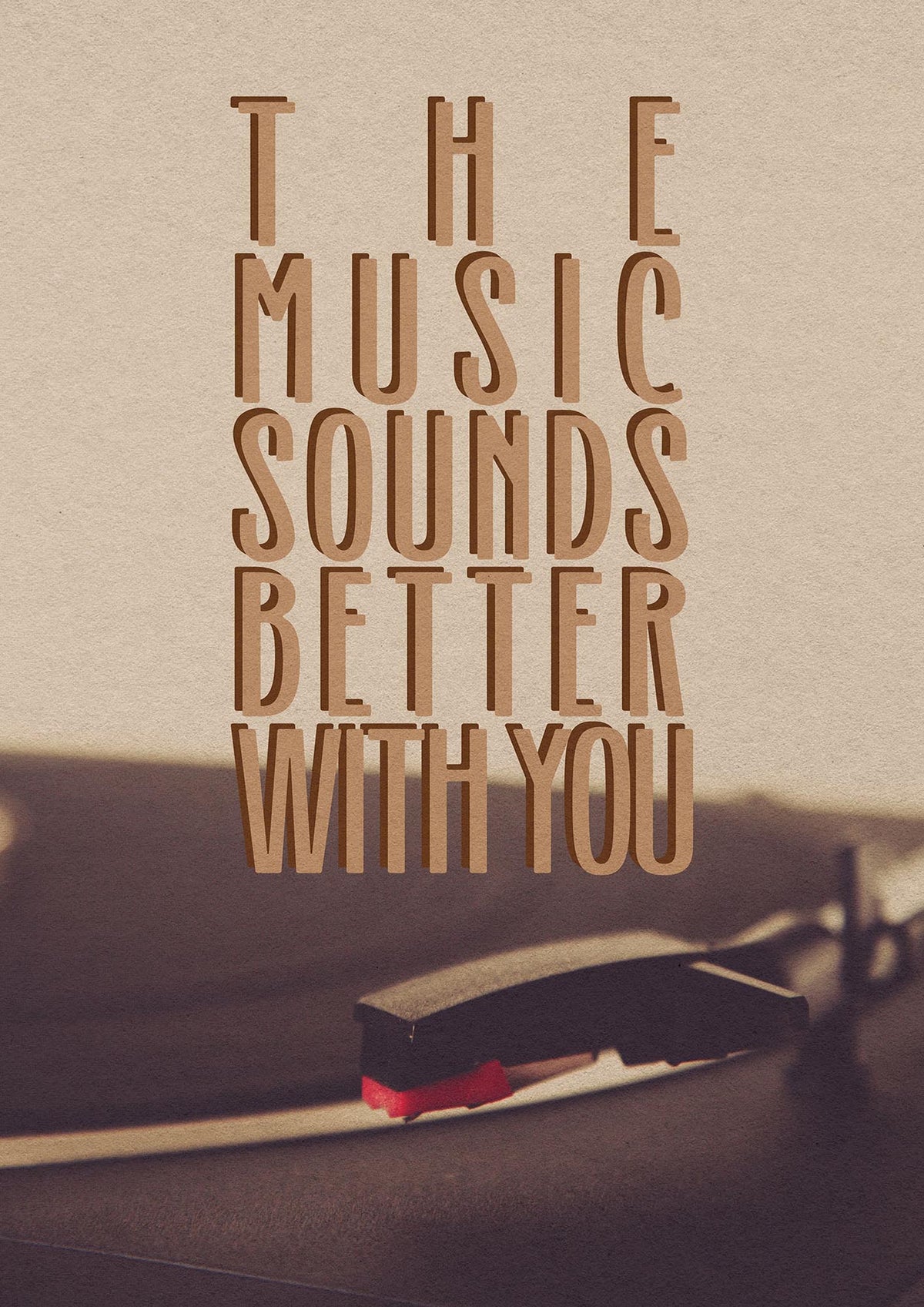 The Music Sounds Better With You" Art For The Home - detail