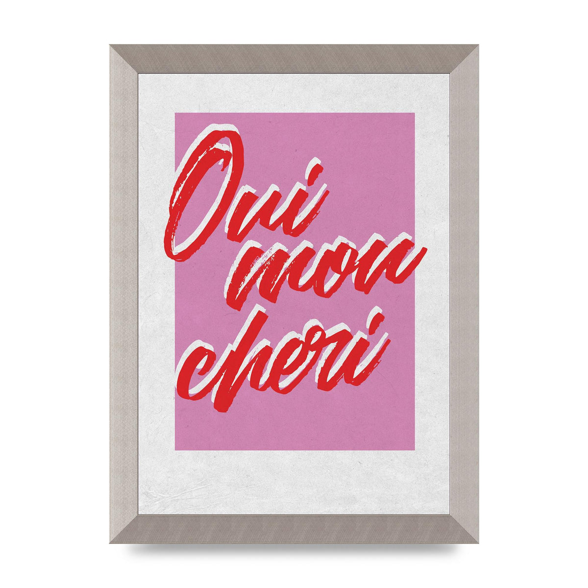 Oui Mon Cheri Yes Dear Go On" Wall Art - A4 framed