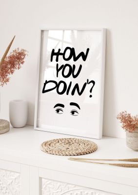An unframed print of how you doin funny slogans in typography in white and black accent colour