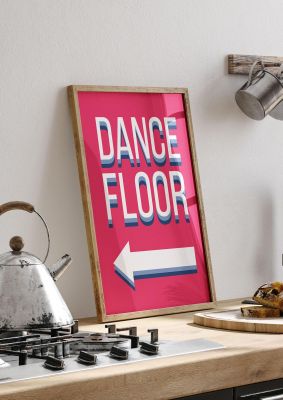 An unframed print of dance floor left funny slogans in typography in pink and white accent colour