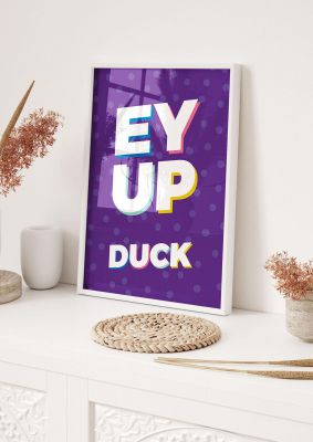 An unframed print of ey up funny slogans in typography in purple and white accent colour