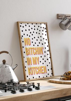 An unframed print of no bitchin funny slogans in typography in white and yellow accent colour