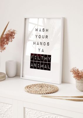 An unframed print of wash you hands funny slogans in typography in white and black accent colour