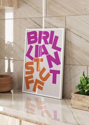 An unframed print of brilliant stuff pink orange funny slogans in typography in pink and orange accent colour