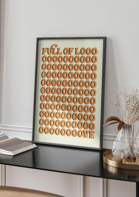 An unframed print of full of looooove orange quote in typography in orange and beige accent colour