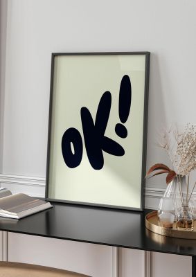 An unframed print of ok bubble graphical in typography in green and black accent colour