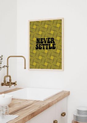 An unframed print of never settle pattern pattern in typography in yellow and black accent colour