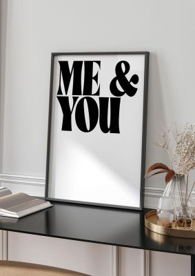 An unframed print of love series me you in typography in white and black accent colour