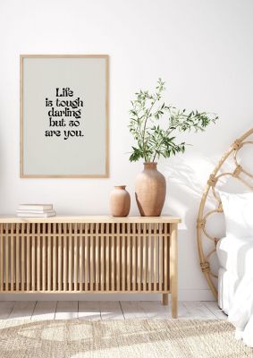 An unframed print of life is tough vintage inspirational quote in typography in grey and black accent colour