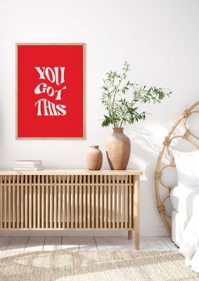 An unframed print of you got this curved inspirational red quote in typography in red and white accent colour