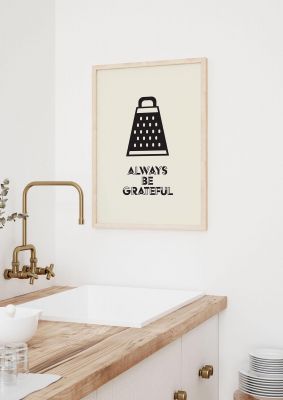 An unframed print of kitchen pun be grateful funny slogans in monochrome