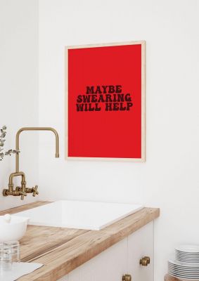 An unframed print of swearing joke funny slogans in typography in red and black accent colour