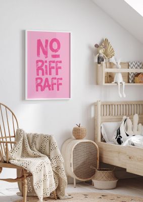 An unframed print of no riff raff funny slogans in typography in pink