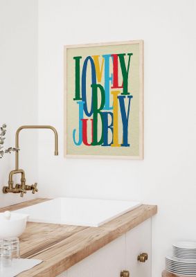 An unframed print of lovely jubbly in typography in beige and multicolour accent colour