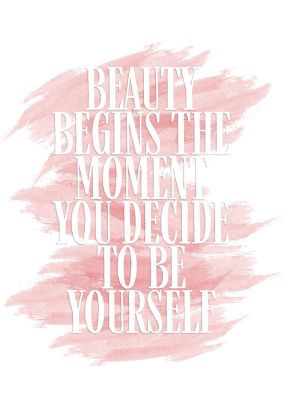 An unframed print of beauty begins the moment quote in typography in pink and white accent colour