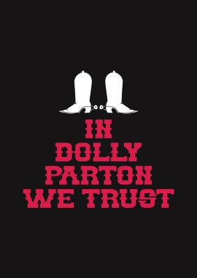 An unframed print of in dolly parton we trust graphical illustration in red and black accent colour