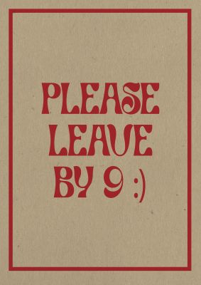 An unframed print of leave by 9 quote in typography in brown and red accent colour