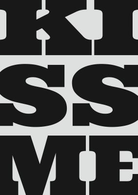 An unframed print of kiss me large letter black graphical illustration in black and white accent colour