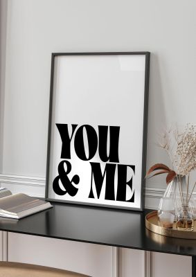 An unframed print of love series you me in typography in white and black accent colour